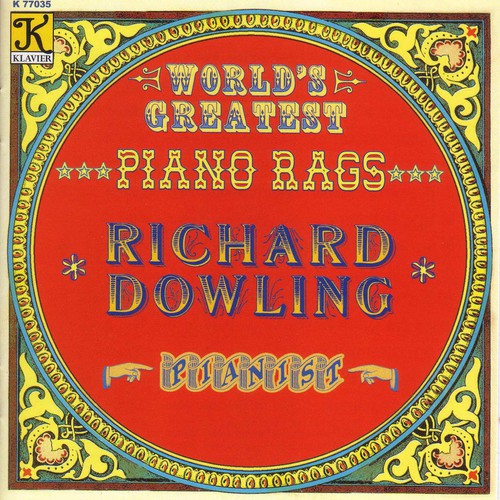 Dowling, Richard: World's Greatest Piano Rags