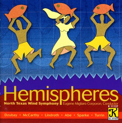 North Texas Wind Symphony / Corporon: Hemispheres