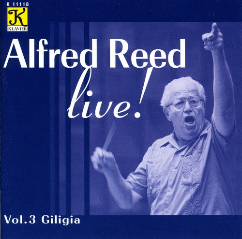 Reed, Alfred: Live Giligia 3