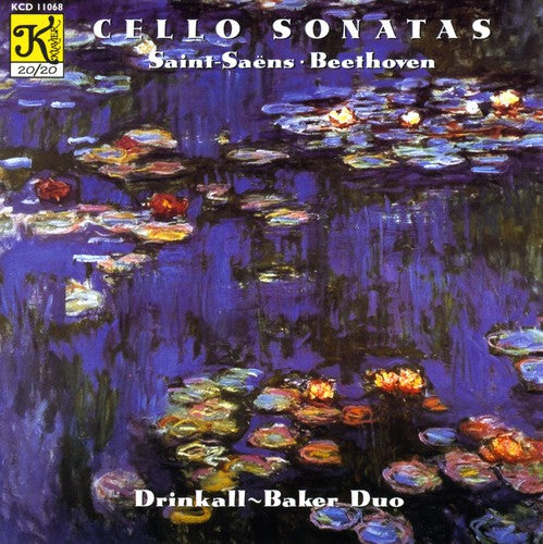 Saint-Saens / Beethoven / Baker / Drinkall: Cello Sonatas