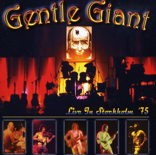 Gentle Giant: Live In Stockholm 75 [Deluxe Edition] [Digipack]