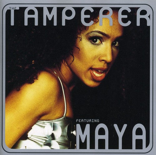 Tamperer: Featuring Maya