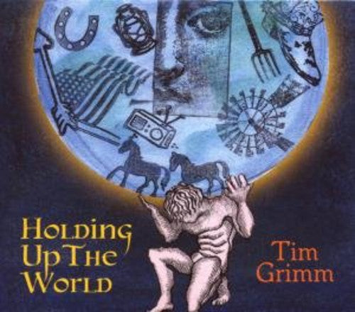 Grimm, Tim: Holding Up the World