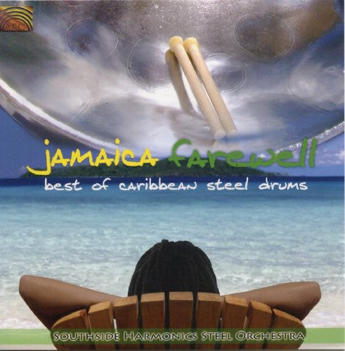 Southside Harmonics Steel Orchestra: Jamaica Farewell: Best of Caribben Steeldrums