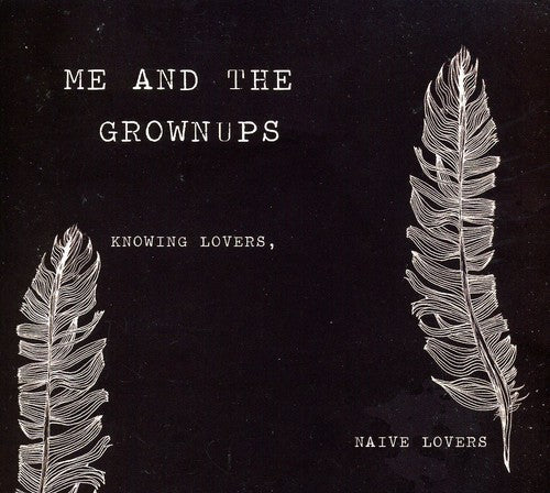 Me & Grownups: Knowing Lovers Naive Lovers