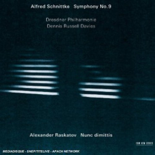 Schnittke/Raskatov: Sym 9/Nunc Dimittis