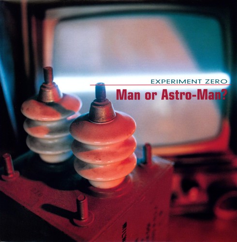 Man or Astroman: Experiment Zero