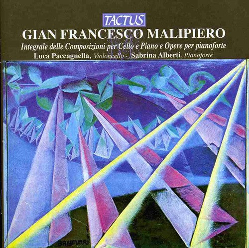 Malipiero / Paccagnella / Alberti: Complete Works for Cello & Piano