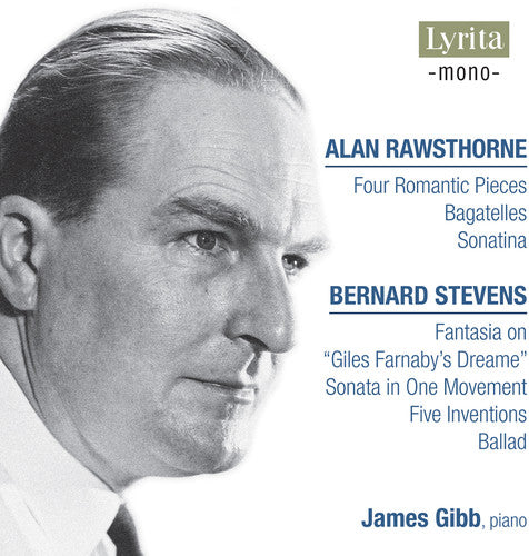 Rawsthorne / Stevens / Gibb: Piano Works