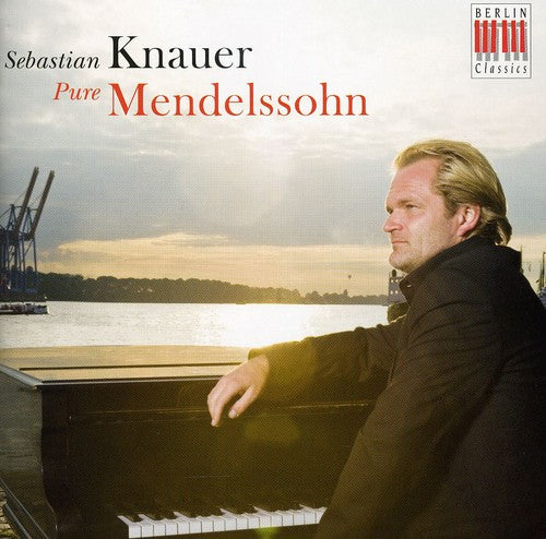 Mendelssohn / Knauer: Pure Mendelssohn