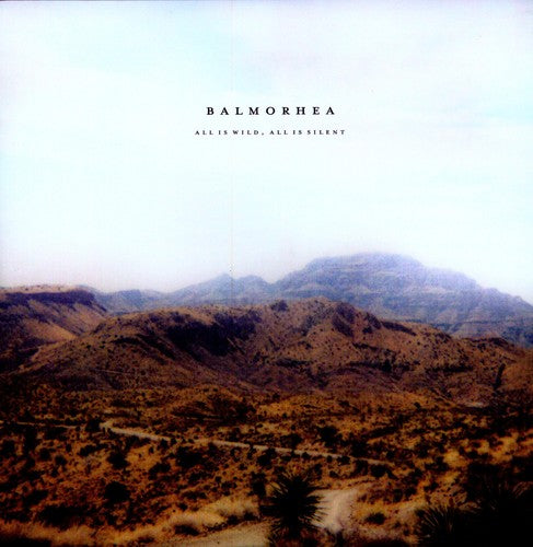 Balmorhea: All Is Wild, All Is Silent