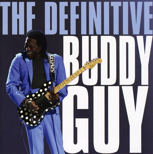 Guy, Buddy: The Definitive Buddy Guy