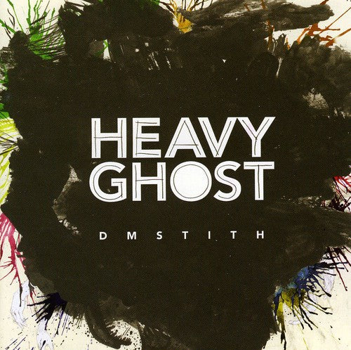 DM Stith: Heavy Ghost