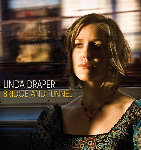 Draper, Linda: Bridge and Tunnel