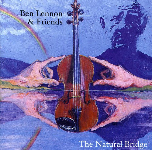 Ben Lennon & Friends: The Natural Bridge / Various: Ben Lennon & Friends: The Natural Bridge / Various