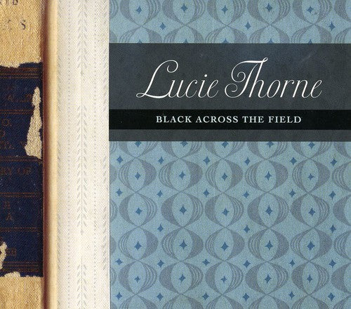 Thorne, Lucie: Black Across the Field