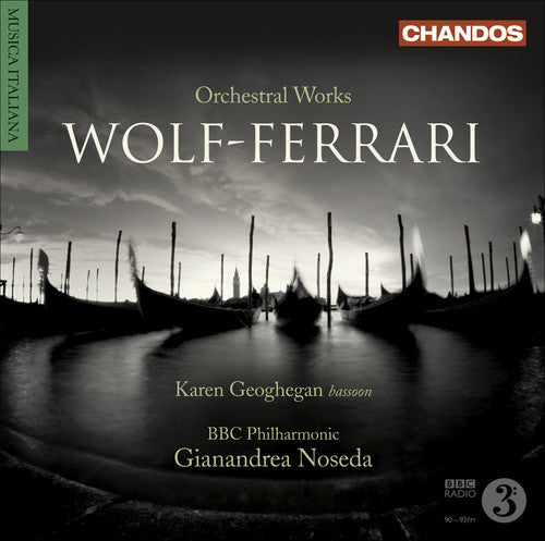 Wolf-Ferrari / Geoghegan / BBC Phil / Noseda: Orchestral Works