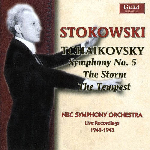 Tchaikovsky / NBC Sym Orch / Stokowski: Symphony 5 / Storm / Tempest