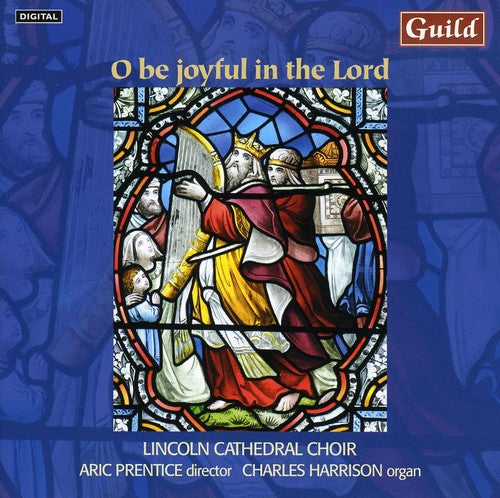 Elgar / Lincoln Cathedral Choir / Harrison: O Be Joyful in the Lord