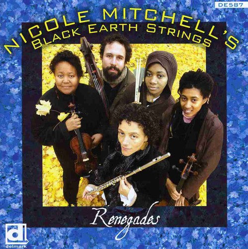 Mitchell, Nicole / Black Earth Strings: Renegades