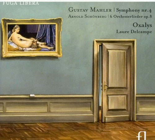 Mahler / Delcampe / Oxalys Chamber Ensemble: Symphony No. 4 (Chamber Version)