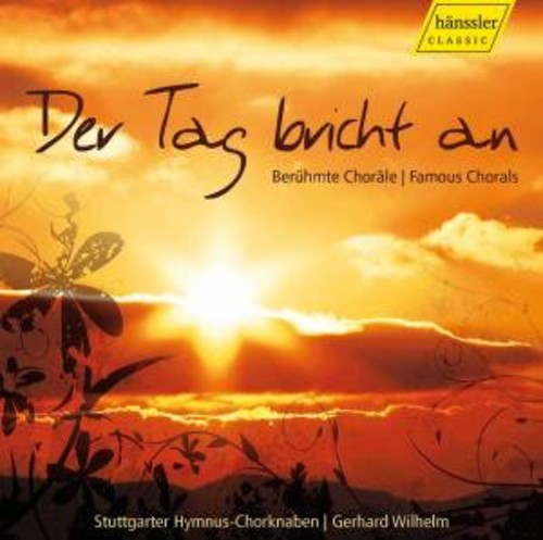 Stuttgart Hymnal Boys Choir / Wilhelm / Wagner: Der Tag Bricht An