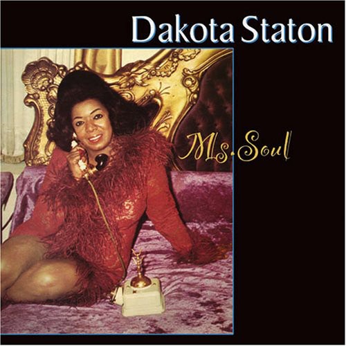 Staton, Dakota: Ms. Soul