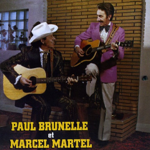 Brunelle Et Martel: Paul Brunelle Et Marcel Martel