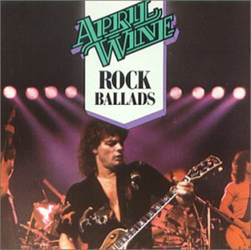 April Wine: Rock Ballads (can)