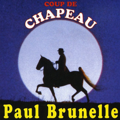 Coup De Chapeau: Paul Brunelle