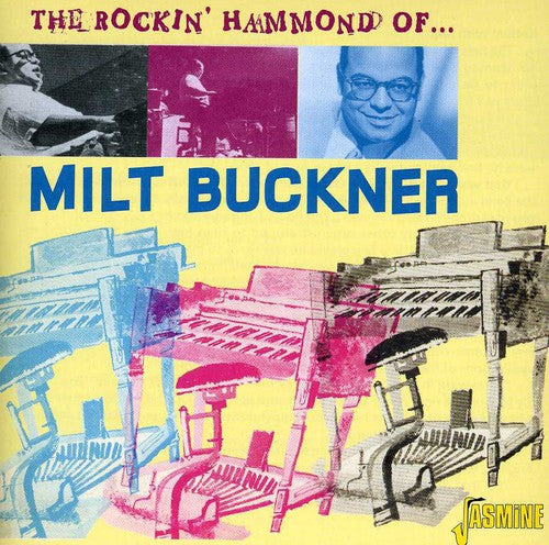 Buckner, Milt: Rockin Hammond of Milt