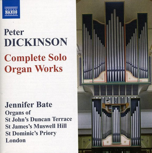 Dickinson / Bate: Complete Solo Organ Works