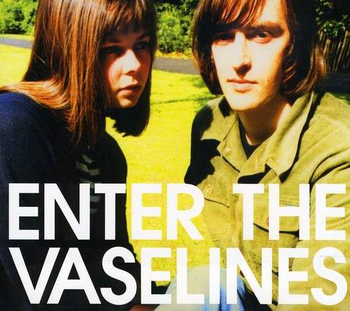 Vaselines: Enter The Vaselines [Digipak] [Deluxe Edition]