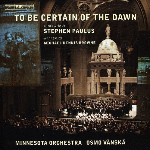 Paulus / Abelson / Futral / Baldwin / Tessier: To Be Certain of the Dawn