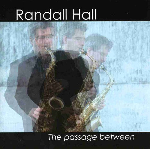 Hall, Randall: Passage Between