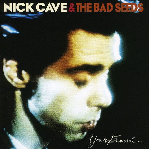 Cave, Nick & Bad Seeds: Your Funeral My Trial