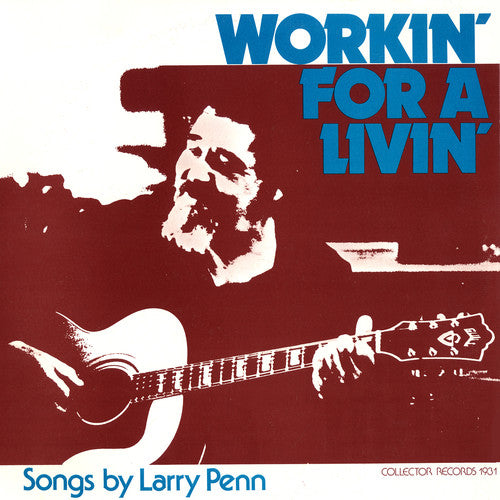 Penn, Larry: Workin' for a Livin'