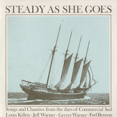 Killen, Jeff Warner / Warner , Gerret: Steady As She Goes: Songs and Chanties