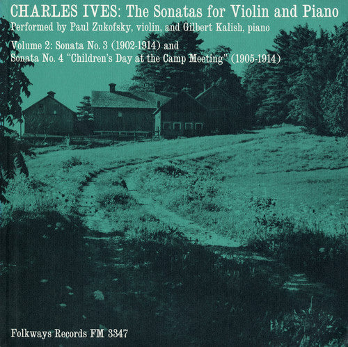 Zukofsky and Gilbert Kalish, Paul: Charles Ives: Sonatas for Violin and Piano Vol. 2