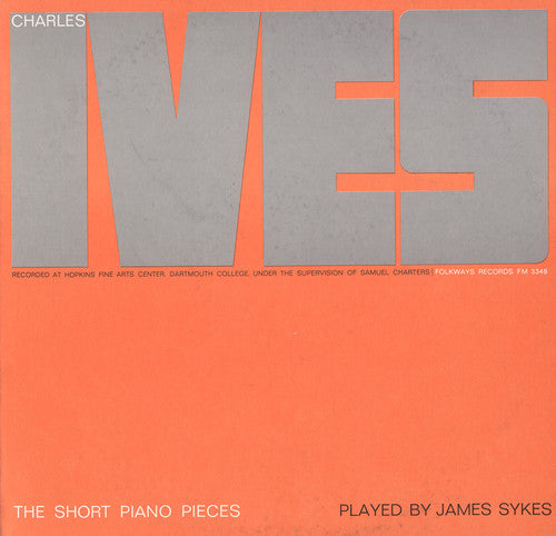 Sykes, James: Charles Ives: The Short Piano Pieces