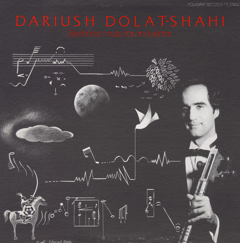 Dolat-Shahi, Dariush: Electronic Music, Tar and Sehtar