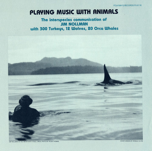 Nollman, Jim: Playing Music with Animals: Interspecies