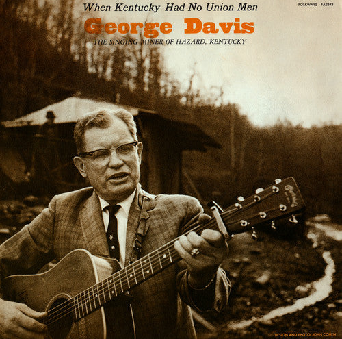 Davis, George: When Kentucky Had No Union Men