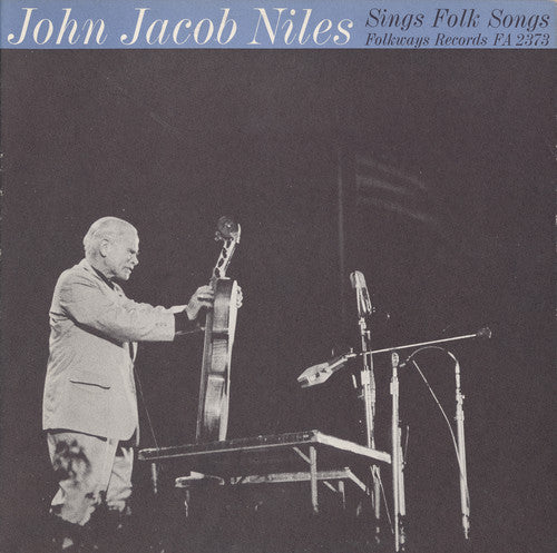 Niles, John Jacob: John Jacob Niles Sings Folk Songs