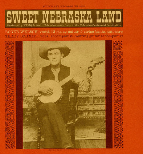 Welsch, Roger: Sweet Nebraska Land