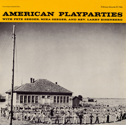 Seeger, Pete: American Play Parties