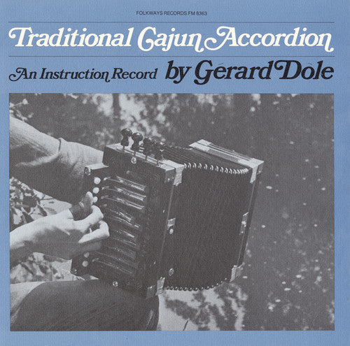 Dole, Gerard: Traditional Cajun Accordion