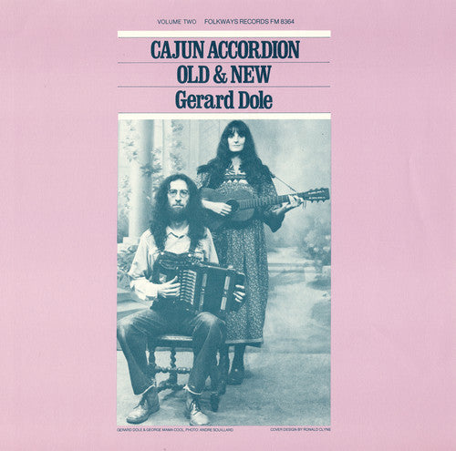 Dole, Gerard: Cajun Accordion, Old and New, Vol. 2: Instruction