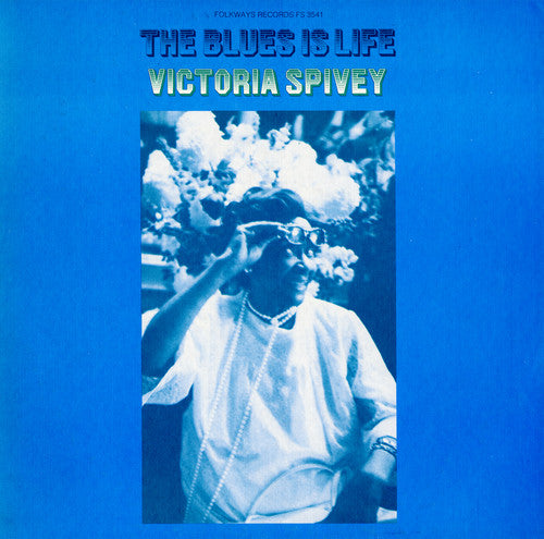 Spivey, Victoria: The Blues Is Life