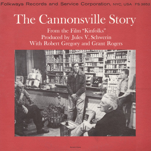 Rogers, Grant: The Cannonsville Story: From the Film Kinfolks